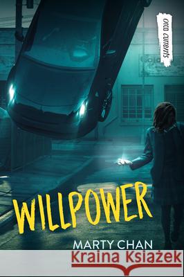 Willpower Marty Chan 9781459832916 Orca Book Publishers