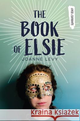 The Book of Elsie Joanne Levy 9781459834248 Orca Book Publishers