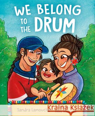 We Belong to the Drum Sandra Lamouche Azby Whitecalf 9781459834354 Orca Book Publishers