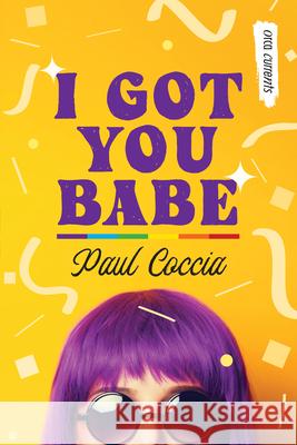 I Got You Babe Paul Coccia 9781459834705 Orca Book Publishers