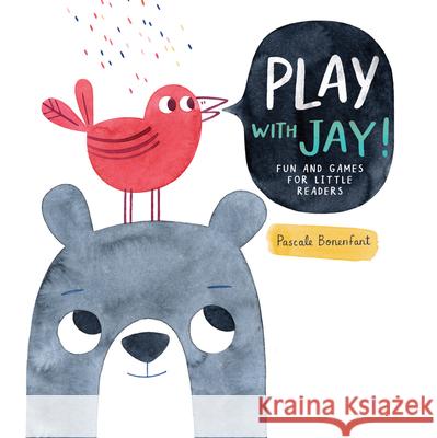 Play with Jay!: Fun and Games for Little Readers Pascale Bonenfant 9781459835504 Orca Book Publishers