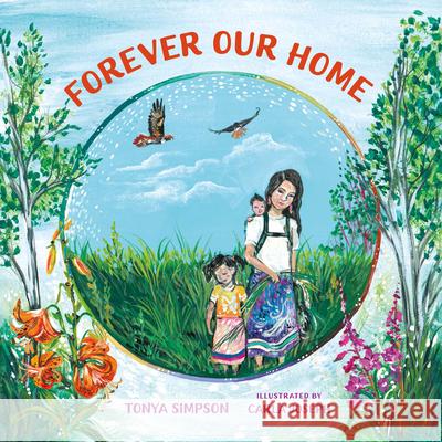 Forever Our Home Tonya Simpson Carla Joseph 9781459835634 Orca Book Publishers