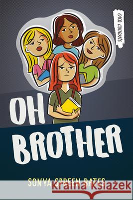 Oh Brother Sonya Spreen Bates 9781459837058 Orca Book Publishers