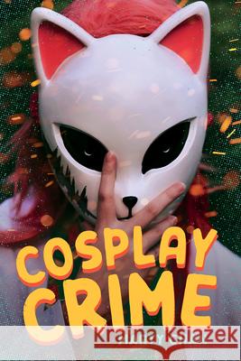 Cosplay Crime Marty Chan 9781459837430