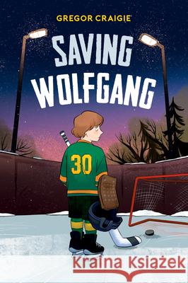 Saving Wolfgang Gregor Craigie 9781459838161 Orca Book Publishers
