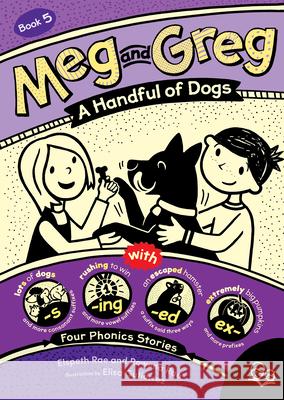 Meg and Greg: A Handful of Dogs Elspeth Rae Rowena Rae Elisa Guti?rrez 9781459838239 Orca Book Publishers