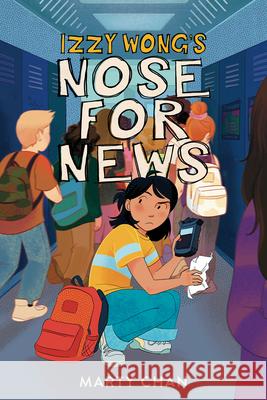 Izzy Wong's Nose for News Marty Chan 9781459839373