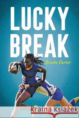 Lucky Break Brooke Carter 9781459839724 Orca Book Publishers