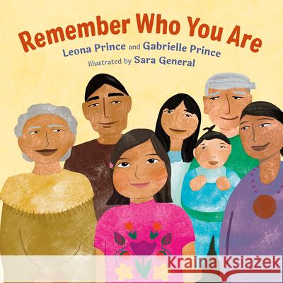 Remember Who You Are Leona Prince Gabrielle Prince Sara General 9781459840317 Orca Book Publishers