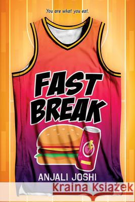 Fast Break Anjali Joshi 9781459842632 Orca Book Publishers