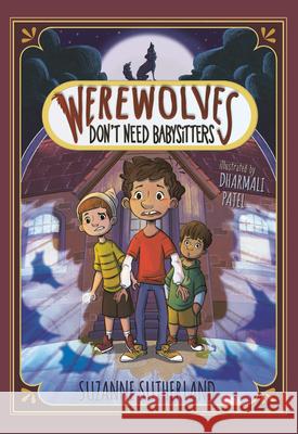 Werewolves Don't Need Babysitters Suzanne Sutherland Dharmali Patel 9781459842694