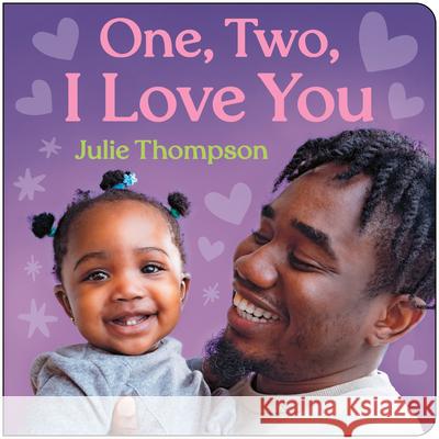 One, Two, I Love You Julie Thompson 9781459844803