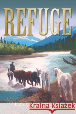 Refuge Donald a Wilson (Land Boundary Consultant Newfields New Hampshire) 9781460007655 Guardian Books