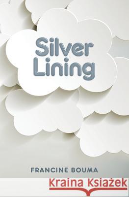 Silver Lining Francine Bouma 9781460009093 Guardian Books