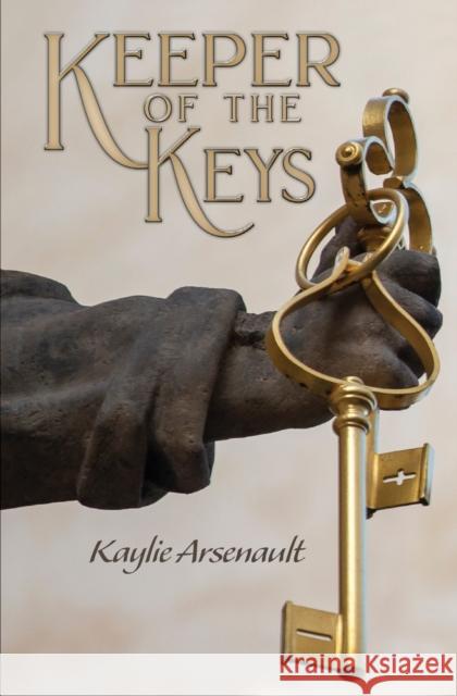 Keeper of the Keys Kaylie Arsenault 9781460011348