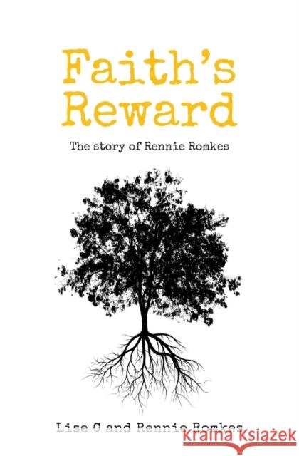 Faith's Reward Lise C, Rennie Romkes 9781460013441 Guardian Books