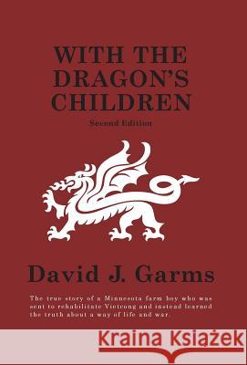 With The Dragon's Children Garms, David J. 9781460209271 FriesenPress