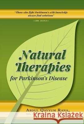 Natural Therapies for Parkinson's Disease Abdul Qayyum Rana 9781460215975 FriesenPress