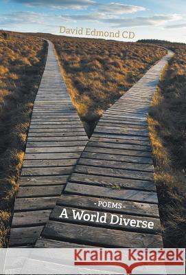 A World Diverse: Poems CD, David Edmond 9781460228814 FriesenPress