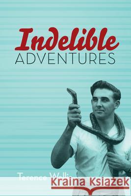 Indelible Adventures Terence Wallis 9781460235126