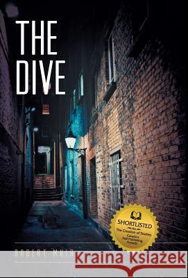 The Dive Robert, Sir Muir 9781460240724