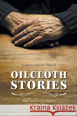 Oilcloth Stories Carol Dean Henn 9781460240939