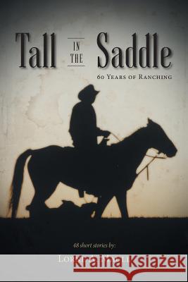 Tall in the Saddle Lorne a. Maull 9781460253199 FriesenPress