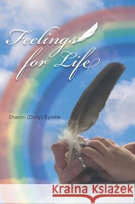 Feelings for Life Sharon (Dolly) Syrette David Jones Kenna DuFresne 9781460265543 FriesenPress