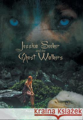 Jessica Seeker and the Ghost Walkers Nancy Ellen Brook 9781460273777