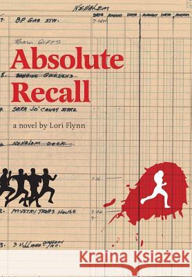 Absolute Recall Lori Flynn 9781460274323 FriesenPress