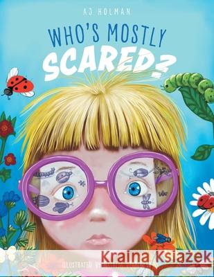 Who's Mostly Scared? Aj Holman Natalia Starikova 9781460275566 FriesenPress