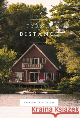 From a Distance Susan Legrow 9781460286548 FriesenPress