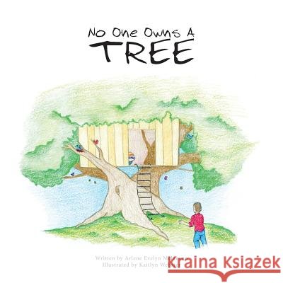 No One Owns A Tree Melanson, Arlene Evelyn 9781460291863
