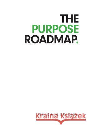 The Purpose Roadmap Mick Lolekonda 9781460293850