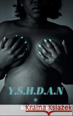 Y.S.H.D.A.N Kofi Abakan 9781460297902 FriesenPress