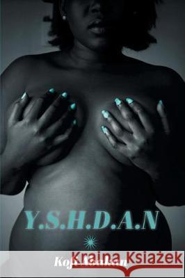 Y.S.H.D.A.N Kofi Abakan 9781460297919 FriesenPress