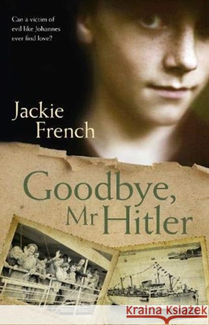 Goodbye, Mr Hitler Jackie French 9781460751299 HarperCollins Publishers (Australia) Pty Ltd