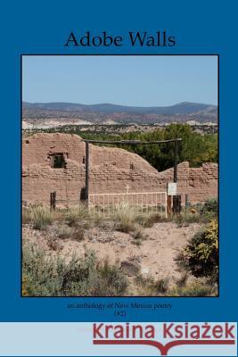 Adobe Walls: an anthology of New Mexico poetry Randall, Margaret 9781460900574 Createspace