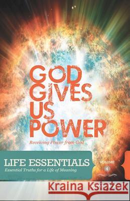 God Gives Us Power: Receiving Power From God Campbell, Kristen 9781460901564 Createspace