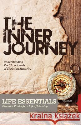 The Inner Journey: Recognizing The Three Levels Of Christian Maturity Campbell, Kristen 9781460901595 Createspace