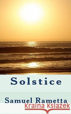 Solstice Samuel Rametta 9781460903285 Createspace