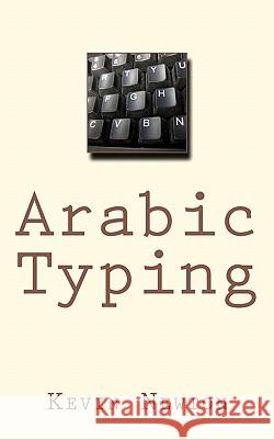 Arabic Typing Kevin Newton 9781460913246 Createspace