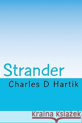 Strander MR Charles D. Hartik 9781460914984 Createspace