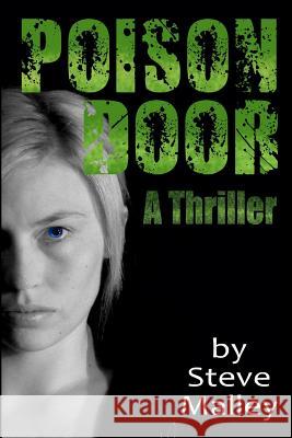 Poison Door Steve Malley 9781460917855 CreateSpace