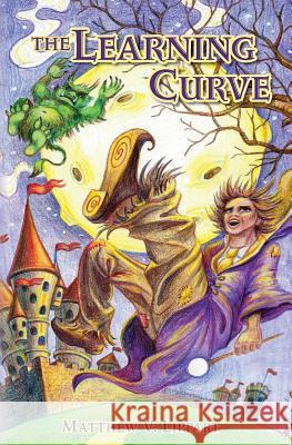 The Learning Curve Matthew V. Lippart 9781460918098 Createspace