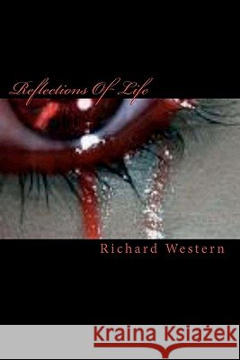 Reflections Of Life Western, Richard M. 9781460922606