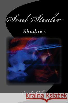 Soul Stealer: Shadows Cothern, Brenda 9781460923986 Createspace