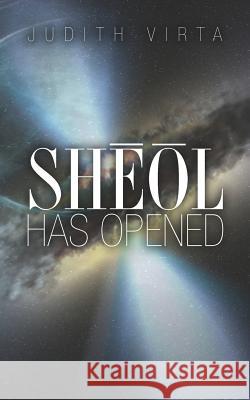 Sheol Has Opened Judith Virta Allison Pittman 9781460928646 Createspace