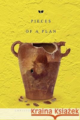 Pieces of a Plan MR Christopher Daryl Hannon 9781460928950 Createspace