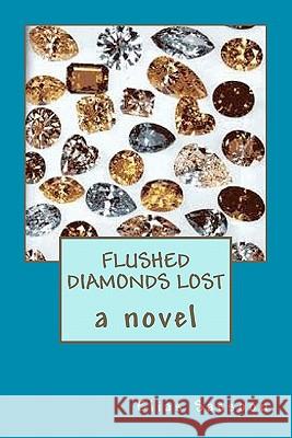 Flushed Diamonds Lost Elias Sassoon 9781460929162 Createspace